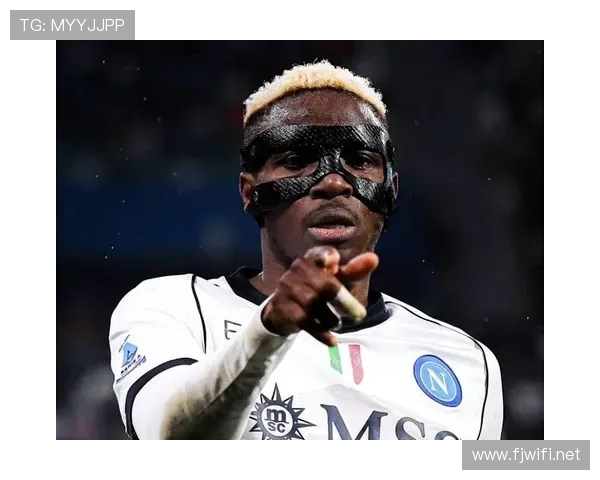 奥斯梅恩转会困境：战术适配与市场估值矛盾